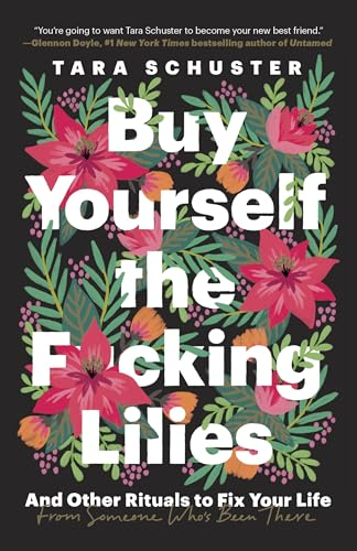 Buy Yourself the F*cking Lilies