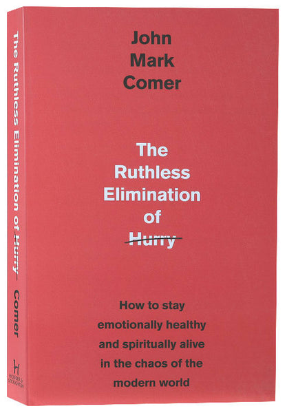The Ruthless Elimination of Hurry